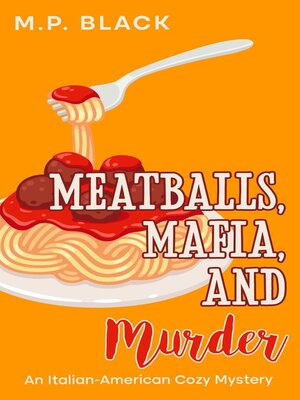 cover image of Meatballs, Mafia, and Murder